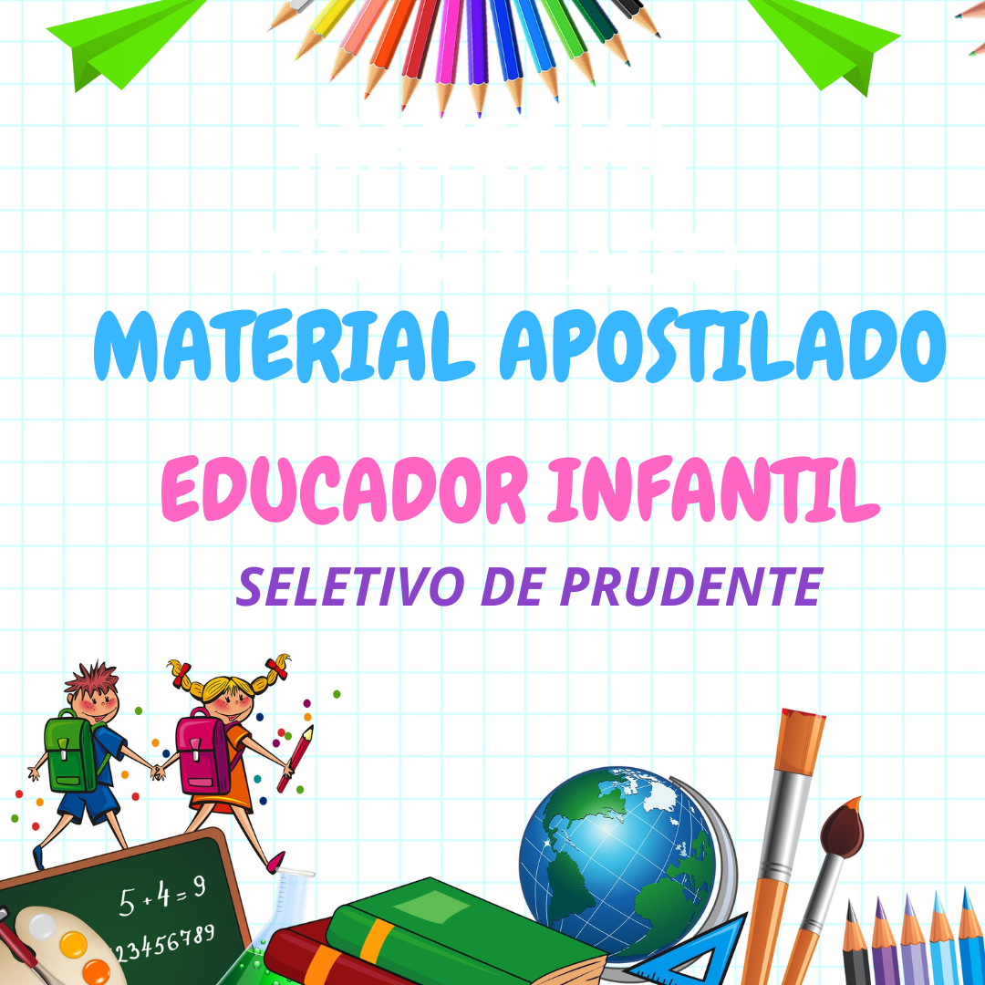 Apostila de Educador Infantil- Seletivo de Presidente Prudente / 2025