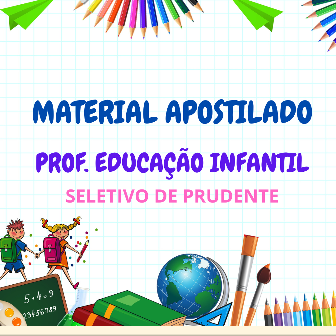 Apostila Professor de Educação Infantil - Seletivo de Presidente Prudente /2025